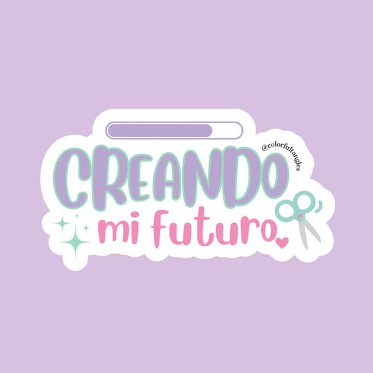 CREANDO MI FUTURO - STICKER